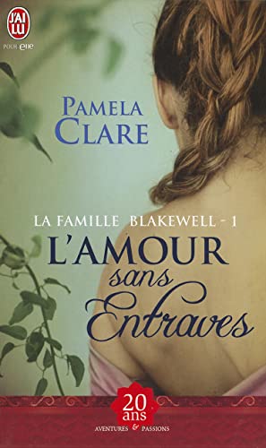 Imagen de archivo de La famille Blakewell, Tome 1 : L'amour sans entraves a la venta por books-livres11.com