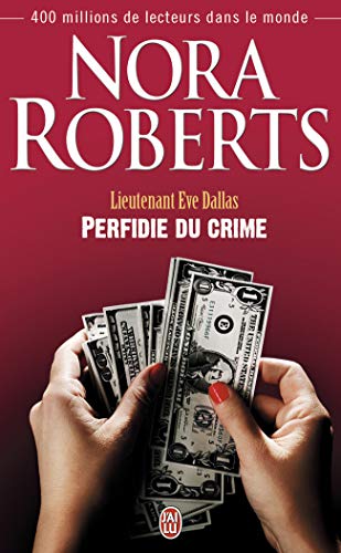 Beispielbild fr Lieutenant Eve Dallas, Tome 32 : Perfidie du crime zum Verkauf von Ammareal
