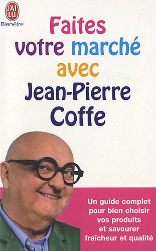 Beispielbild fr Faites votre march avec Jean-Pierre Coffe zum Verkauf von Ammareal