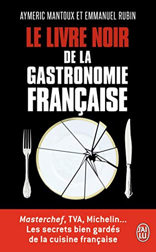 Le livre noir de la gastronomie franÃ§aise (9782290037935) by [???]