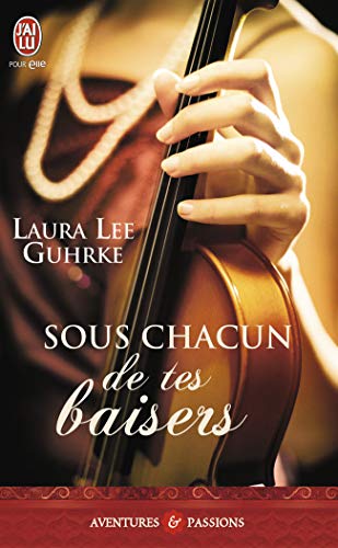 Imagen de archivo de Sous chacun de tes baisers (J'ai lu Aventures & Passions) (French Edition) a la venta por Better World Books