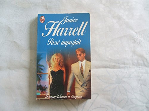 Passe imparfait (ROMANCE (A)) (9782290041314) by Janice Harrell