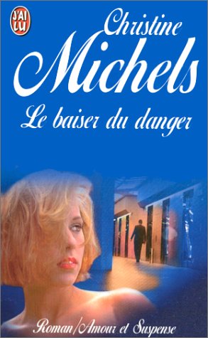 Stock image for Le Baiser du danger for sale by La Petite Bouquinerie