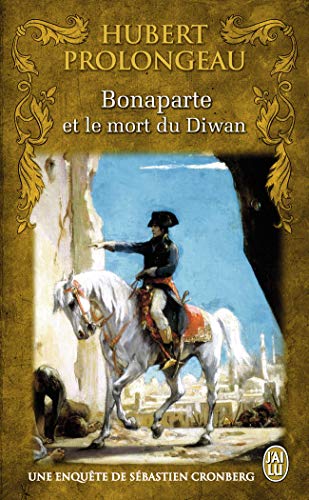 9782290041789: Bonaparte et le mort du Diwan: Une enqute indite de Sbastien Cronberg (Romans historiques) (French Edition)