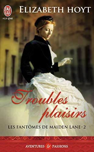 Stock image for Les fantmes de Maiden Lane, Tome 2 : Troubles plaisirs for sale by Ammareal