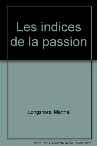 Beispielbild fr Les Indices de la passion zum Verkauf von Ammareal