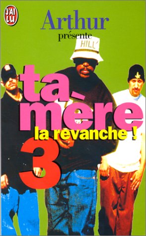 Ta mere, la revanche (DOCUMENTS) (9782290043653) by Arthur