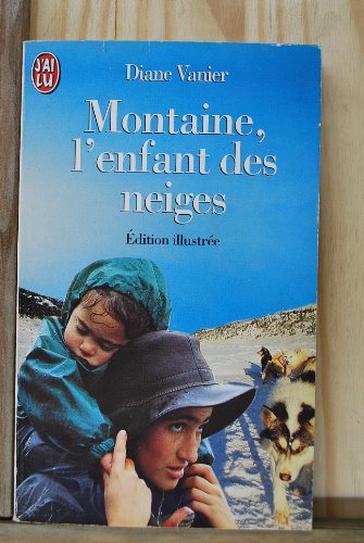Stock image for Montaine, l'enfant des neiges for sale by Ammareal