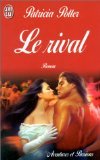Le rival (AVENTURES ET PASSIONS) (9782290045619) by [???]