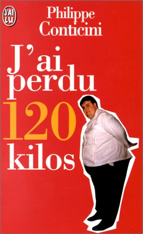 Imagen de archivo de J'ai perdu cent vingt kilos a la venta por medimops
