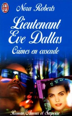 9782290047118: Lieutenant Eve Dallas - 4 - Crimes en cascade