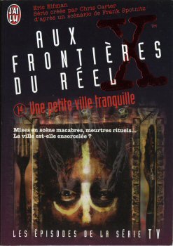 Stock image for The X files, Tome 14 : Une petite ville tranquille for sale by Ammareal