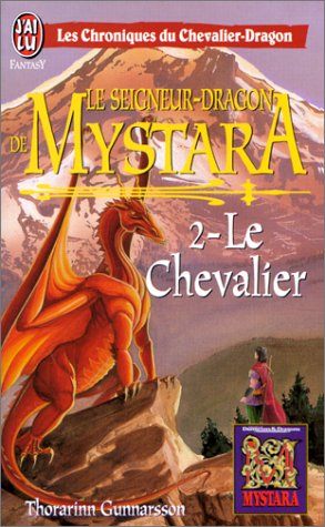 Les chroniques du chevalier-dragon. 2. Le seigneur-dragon de Mystara. Le chevalier. Volume : 2