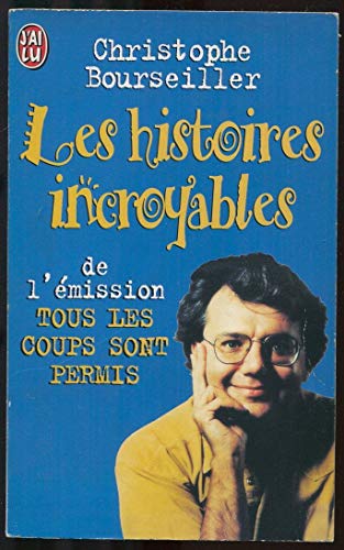 Stock image for LES HISTOIRES INCROYABLES. De l'mission for sale by medimops