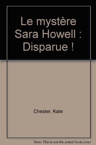 Stock image for Le mystre Sara Howell : Disparue ! for sale by Ammareal