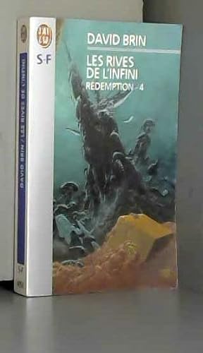 Redemption t4 - les rives de l'infini: - LIVRE DEUXIEME D'UNE NOUVELLE TRILOGIE DU CYCLE DE L'ELEVATION (IMAGINAIRE) (9782290048580) by Brin David