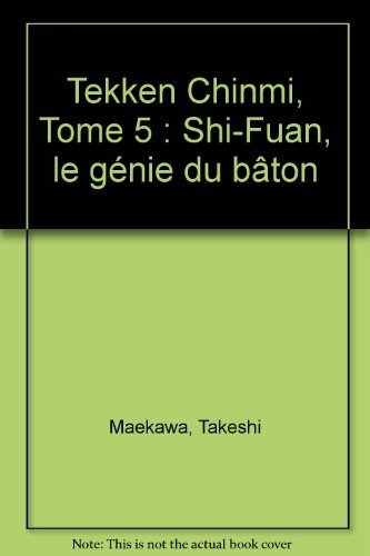 Beispielbild fr Tekken Chinmi, Tome 5 : Shi-Fuan, le gnie du bton zum Verkauf von medimops