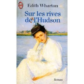 Sur les rives de l'Hudson (LITTÃ‰RATURE Ã‰TRANGÃˆRE) (9782290049327) by Wharton, Edith