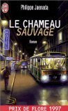 Stock image for Le chameau sauvage - Prix de Flore 1997 for sale by Ammareal