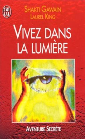 Beispielbild fr Vivez Dans La Lumire : Guide De Transformation Personnelle Et Plantaire zum Verkauf von RECYCLIVRE