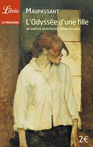 L'OdyssÃ©e d'une fille: et autres aventures amoureuses (9782290051757) by Maupassant, Guy De