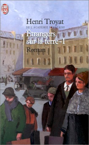 Etrangers sur la Terre, tome 1 (9782290053317) by Troyat, Henri