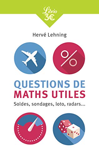 Stock image for Questions de maths utiles : Soldes, sondages, loto, radars. for sale by Ammareal