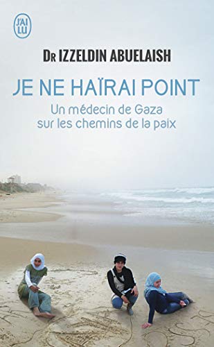 Stock image for Je Ne Harai Point : Un Mdecin De Gaza Sur Les Chemins De La Paix for sale by RECYCLIVRE