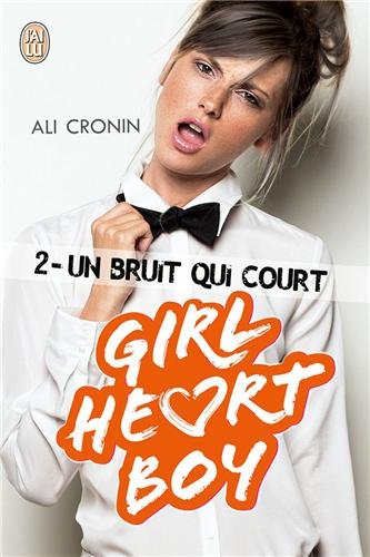 Imagen de archivo de Girl Heart Boy, Tome 2 : Un bruit qui court [Broch] Cronin, Ali et Meste, Elodie a la venta por BIBLIO-NET