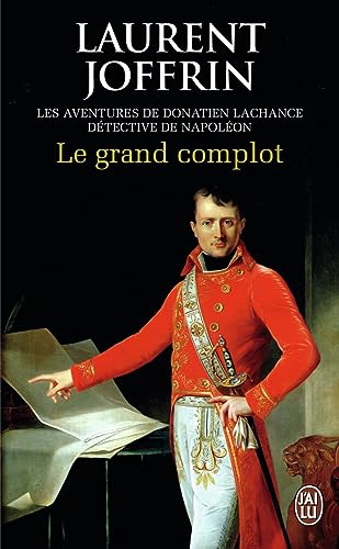 Beispielbild fr Le grand complot : Les aventures de Donatien Lachance, dtective de Napolon zum Verkauf von medimops