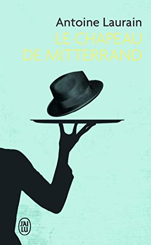 Stock image for Le chapeau de Mitterrand (Litt rature française (10267)) for sale by WorldofBooks