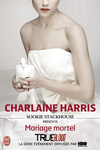 Beispielbild fr Mariage mortel: Sookie Stackhouse prsente (J'ai lu) (French Edition) zum Verkauf von Better World Books