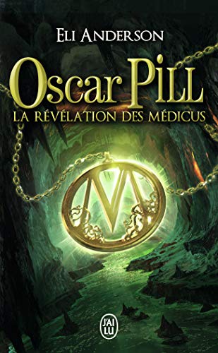 Beispielbild fr Oscar Pill, Tome 1 : La rvlation des Mdicus zum Verkauf von Ammareal