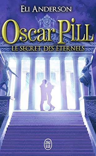 Beispielbild fr Oscar Pill, Tome 3 : Le secret des ternels zum Verkauf von Ammareal