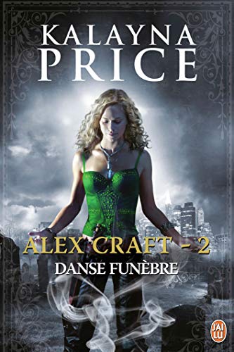 Stock image for Alex Craft, tome 2 : Danse funbre for sale by Ammareal