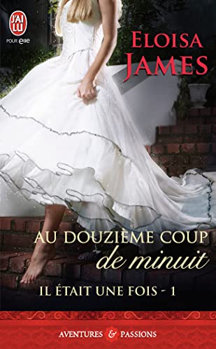 Beispielbild fr Il tait une fois (Tome 1 ) - Au douzime coup de minuit (French Edition) zum Verkauf von Better World Books