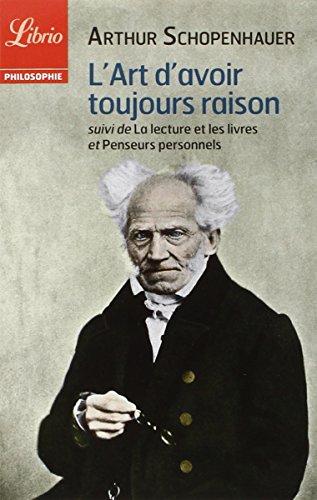 9782290058664: L'art d'avoir toujours raison suivi de La lecture et les livres et Penseurs pers