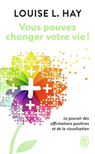 9782290059265: Vous pouvez changer votre vie !: Le pouvoir des affirmations et leur visualisation