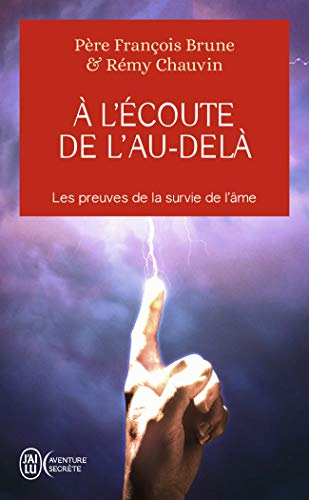 Stock image for A L'coute De L'au-del : Les Preuves De La Survie De L'me for sale by RECYCLIVRE