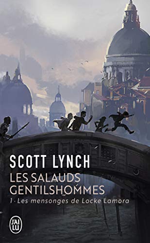 Les Salauds Gentilshommes, Tome 1: Les mensonges de Locke Lamora (9782290067925) by Scott Lynch