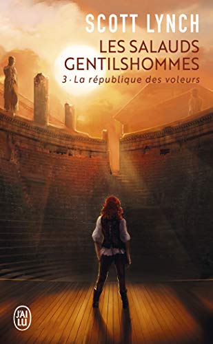 Imagen de archivo de Les Salauds Gentilshommes, Tome 3 : La rpublique des voleurs a la venta por Ammareal