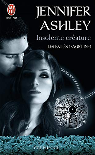 Beispielbild fr Les exils d'Austin (Tome 1) - Insolente crature (French Edition) zum Verkauf von Better World Books