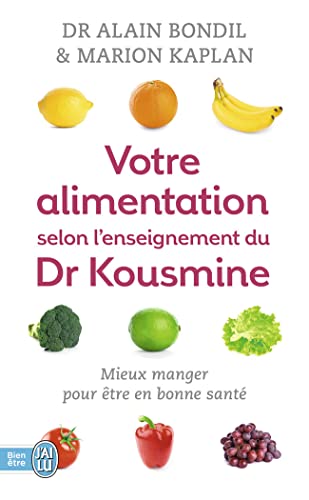 Stock image for Votre alimentation selon l'enseignement du Dr Kousmine : 90 recettes sant for sale by Ammareal