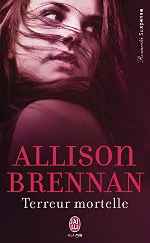 Terreur mortelle (J'ai lu Romantic Suspense) - Allison Brennan