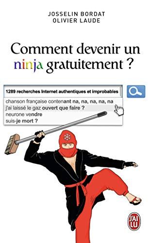 Beispielbild fr Comment devenir un ninja gratuitement ? zum Verkauf von medimops