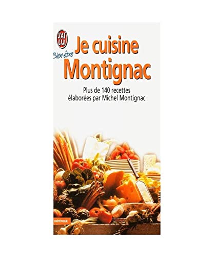 9782290071212: Je cuisine montignac: - PLUS DE 140 RECETTES