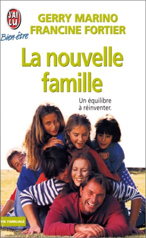 Imagen de archivo de La nouvelle famille: Un quilibre  rinventer a la venta por Better World Books