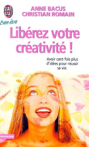 Libérez votre créativité !