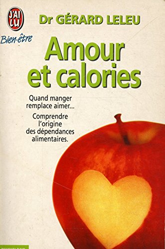 9782290071397: AMOUR ET CALORIES.: Quand manger remplace aimer