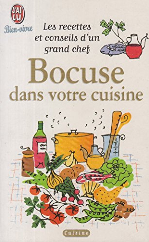 Beispielbild fr Bocuse dans votre cuisine: - LES RECETTES ET CONSEILS D'UN GRAND CHEF zum Verkauf von WorldofBooks